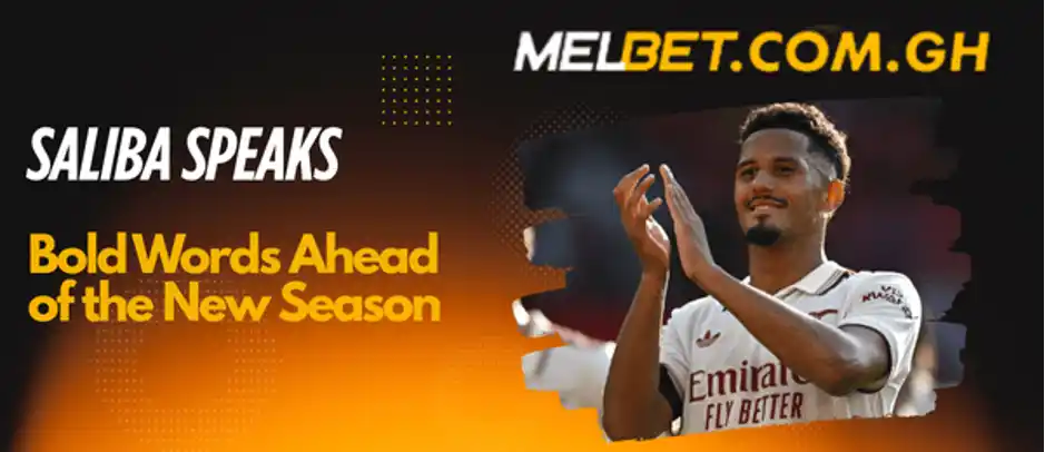 William Saliba Reveals Arsenal’s Bold Title Ambitions for the New Season