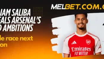 William Saliba Reveals Arsenal’s Bold Title Ambitions for the New Season